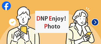 DNP Enjoy！Photo